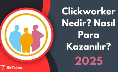 Clickworker Nedir? Nasıl Para Kazanılır? (2025 Güncel Rehber)