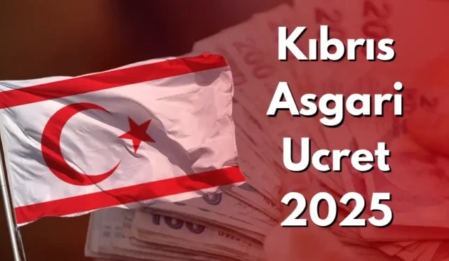 Kıbrıs Asgari Ücret 2025: Yeni Ücret ve Detaylar