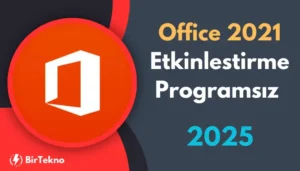 Office 2021 Etkinleştirme Programsız - 2025