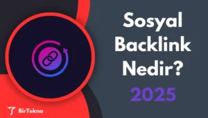Sosyal Backlink Nedir? 2025'te Nasıl Yapılır?