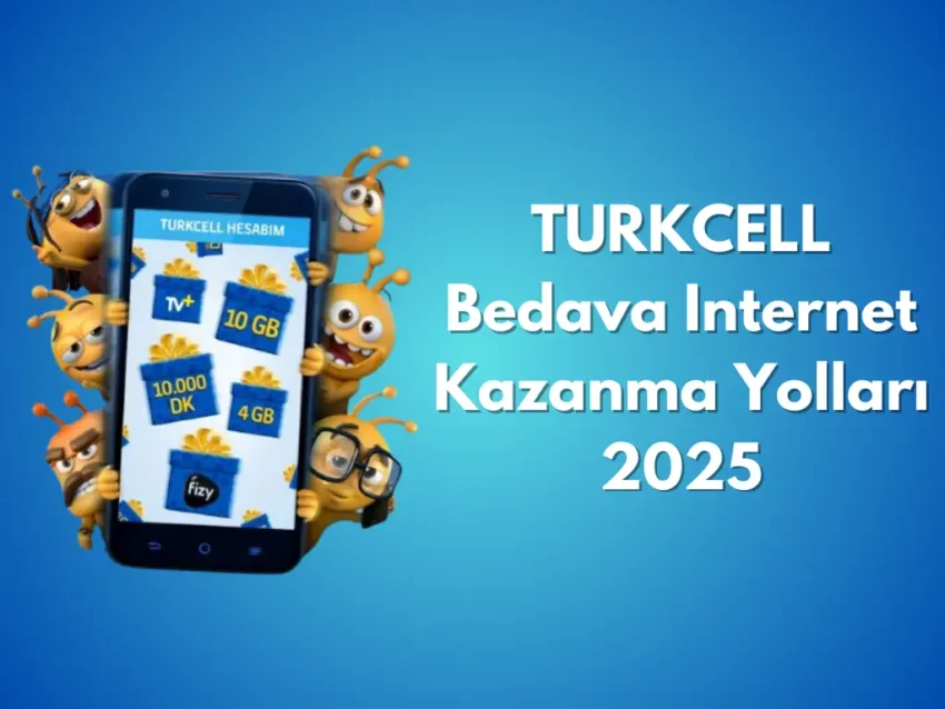 TURKCELL Bedava İnternet Kazanma Yolları – 2025