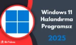 Windows 11 Hızlandırma: Programsız ve Etkili Çözümler (2025)