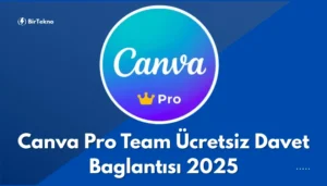 Canva Pro Team Ücretsiz Davet Bağlantısı 2025 [Güncellendi]