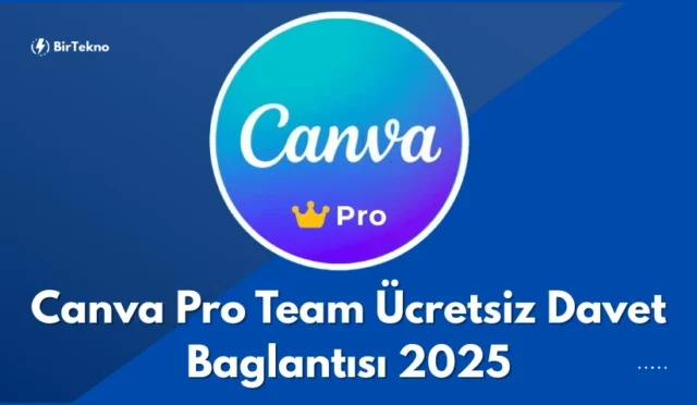 Canva Pro Team Ücretsiz Davet Bağlantısı 2025 [Güncellendi]