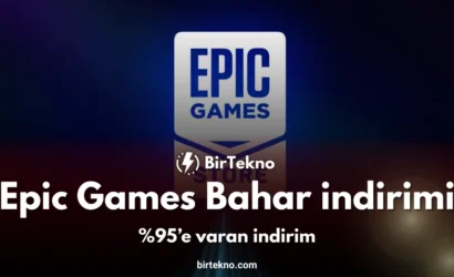 Epic Games Bahar İndirimi Başladı! %95’e Varan İndirim Fırsatları