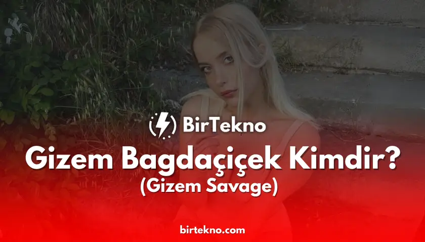 Gizem Bağdaçiçek Kimdir? (Gizem Savage) 2025