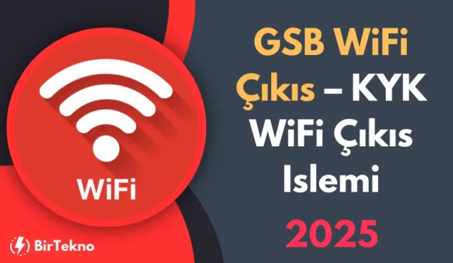 GSB WiFi Çıkış – KYK WiFi Çıkış İşlemi 2025