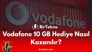 Vodafone 10 GB Hediye Nasıl Kazanılır? 2025