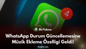 WhatsApp Durum Güncellemesine Müzik Ekleme Özelliği Geldi!