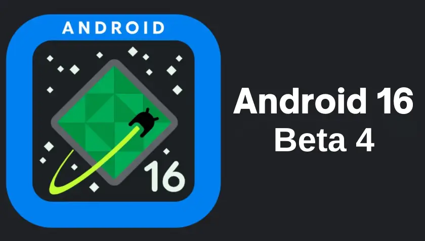 Android 16 Beta 4 Çıktı! Güncellemeyi Alacak Telefonlar ve Tüm Detaylar