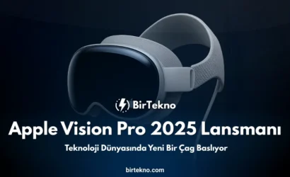 Apple Vision Pro 2025 Lansmanı: Teknoloji Dünyasında Yeni Bir Çağ Başlıyor!
