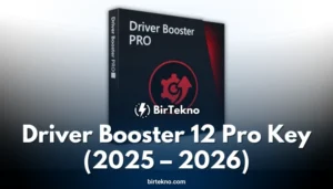 Driver Booster 12 Pro Key (2025 – 2026): Güncel Lisans Anahtarları ve Etkinleştirme Rehberi