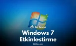Windows 7 Etkinleştirme 2025: Programsız ve CMD ile Orjinal Yapma Yöntemleri