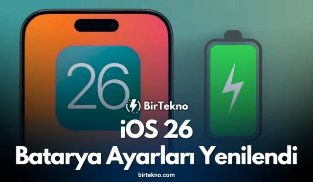 iOS 26 Batarya Ayarları Yenilendi: Yeni Özellikler Neler Sunuyor?