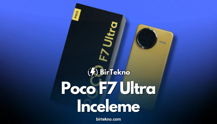 Poco F7 Ultra inceleme – Xiaomi’nin Yeni Hamlesi mi?