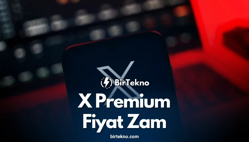 X Premium fiyat zam – 2025 Türkiye Abonelik Fiyatları Güncellendi