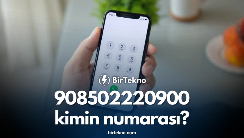 908502220900 kimin numarası? Tüm Detaylar