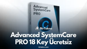 Advanced SystemCare PRO 18 Key Ücretsiz - 2025 Lisans Anahtarı