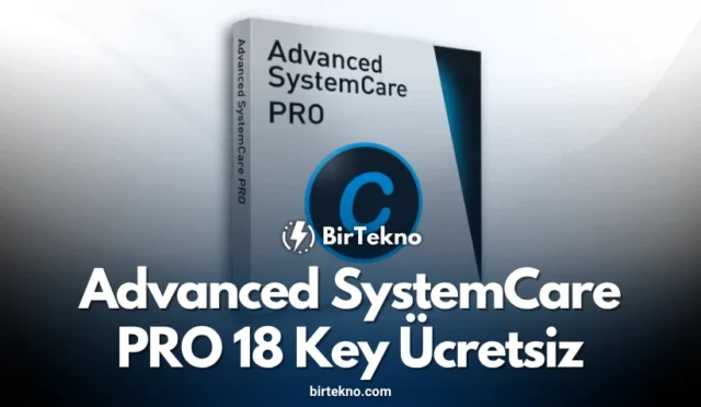 Advanced SystemCare PRO 18 Key Ücretsiz – 2025 Lisans Anahtarı