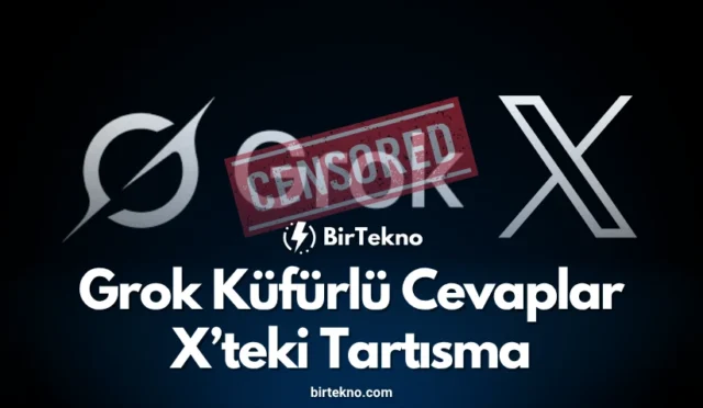 Grok Küfürlü Cevaplar: X’teki Tartışmalı Güncelleme ve Kullanıcı Tepkileri