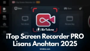 iTop Screen Recorder PRO Lisans Anahtarı 2025 | Ücretsiz Full Sürüm Erişimi