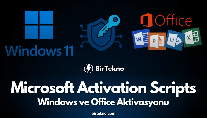 Microsoft Activation Scripts (MAS) 2025 ile Windows ve Office Aktivasyonu