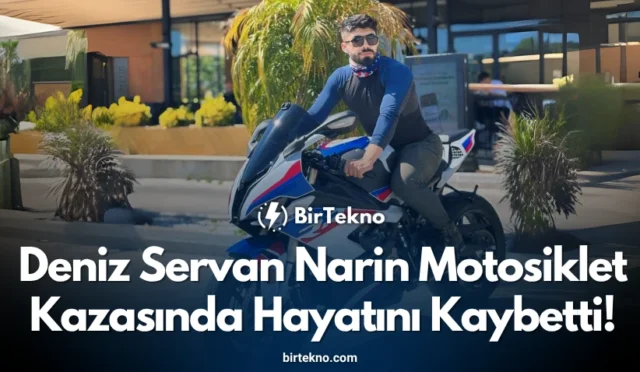 Deniz Servan Narin Motosiklet Kazasında Hayatını Kaybetti! İşte Detaylar