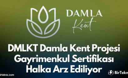 DMLKT Damla Kent Projesi Gayrimenkul Sertifikası Halka Arz Ediliyor! Yatırımcılar İçin Büyük Fırsat 2025