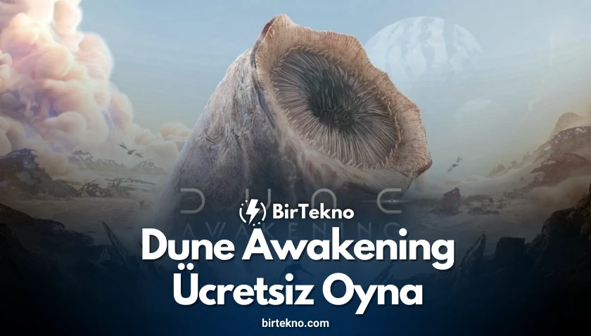 Dune Awakening Ücretsiz Oyna: Steam’de Büyük Fırsat