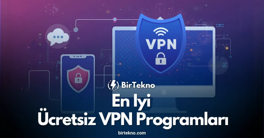 En İyi Ücretsiz VPN Programları 2025