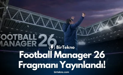 Football Manager 26 Fragmanı Yayınlandı! İşte Sistem Gereksinimleri ve Çıkış Tarihi