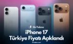 iPhone 17 Türkiye Fiyatı Açıklandı: Çıkış Tarihi Belli Oldu