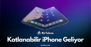 Katlanabilir iPhone geliyor: Apple 2026 hedefi