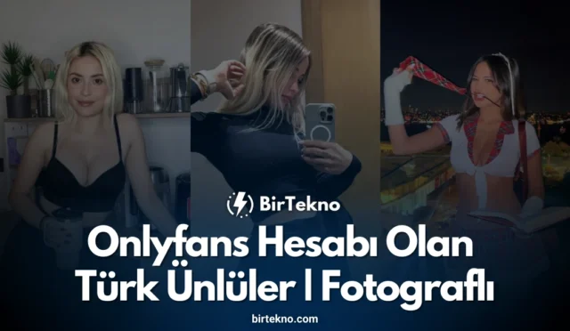 Onlyfans Hesabı Olan Türk Ünlüler (2025) – Güncel Türk OnlyFans Listesi ve Fotoğrafları