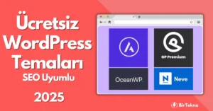 Ücretsiz WordPress Temaları 2025 - SEO Uyumlu