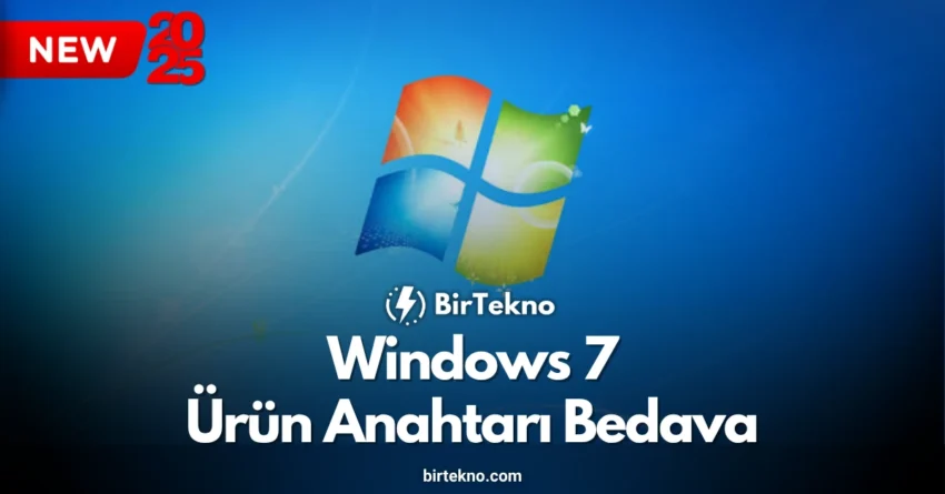 Windows 7 Ürün Anahtarı Bedava – 2025 – %100 Çalışan Metot