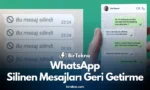 ​WhatsApp Silinen Mesajları Geri Getirme 2026! Silinen Mesajları Görme