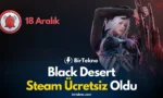 Black Desert Steam Ücretsiz Oldu! Kalıcı Olarak Kütüphaneye Ekle (Son Gün 18 Aralık)