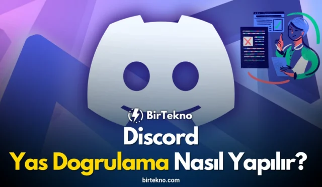 Discord Yaş Doğrulama Nasıl Yapılır? Kimlik ve Yüz Tarama Rehberi (2026)