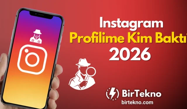 Instagram Profilime Kim Baktı? 2026 Gerçekleri ve 5 Gizli Özellik