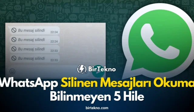 WhatsApp Silinen Mesajları Okuma ve Bilinmeyen 5 Hile (2026)