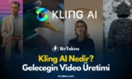 Kling AI Nedir? Geleceğin Video Üretim Teknolojisinde Yeni Bir Dönem