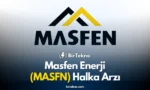 Masfen Enerji Halka Arzı (MASFN): Halka Arz Detayları, Lot Dağılımı ve Şirket Profili