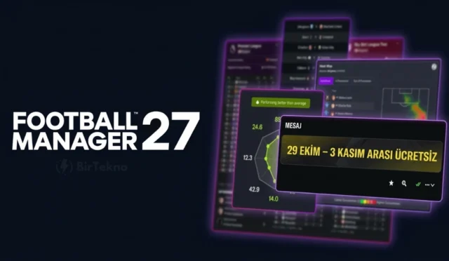 Football Manager 27 Ücretsiz Oluyor: 29 Ekim – 3 Kasım Arası Ön Sipariş Şartsız Oynanabilecek